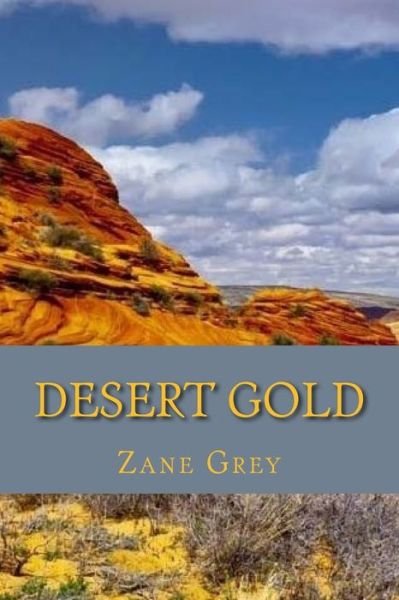 Cover for Zane Grey · Desert gold (Paperback Book) [Special edition] (2017)