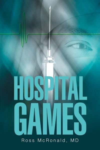 Cover for McRonald, Ross, MD · Hospital Games (Paperback Bog) (2017)