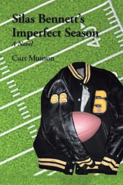 Cover for Curt Munson · Silas Bennett'S Imperfect Season (Paperback Bog) (2018)