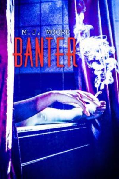 Cover for M J Moore · Banter (Paperback Book) (2017)