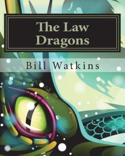 Cover for Bill Watkins · The Law Dragons (Pocketbok) (2017)
