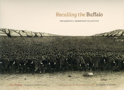 Cover for Ken Tingley · Recalling the Buffalo: The Martin S. Garretson Collection - Bruce Peel Special Collections (Paperback Book) (2012)