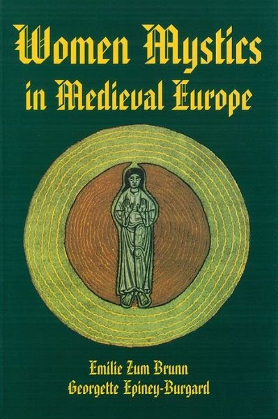 Cover for Emilie Zum Brunn · Women Mystics in Medieval Europe (Paperback Book) [First edition] (1998)