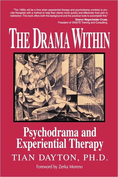 Cover for Tian Dayton · The Drama Within: Psychodrama and Experiential Therapy (Paperback Book) (1994)