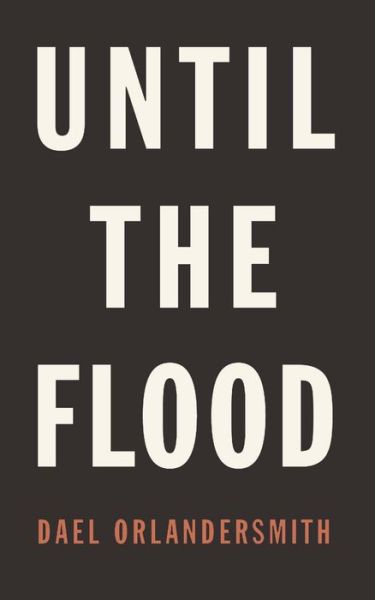 Cover for Dael Orlandersmith · Until the Flood (Book) (2020)