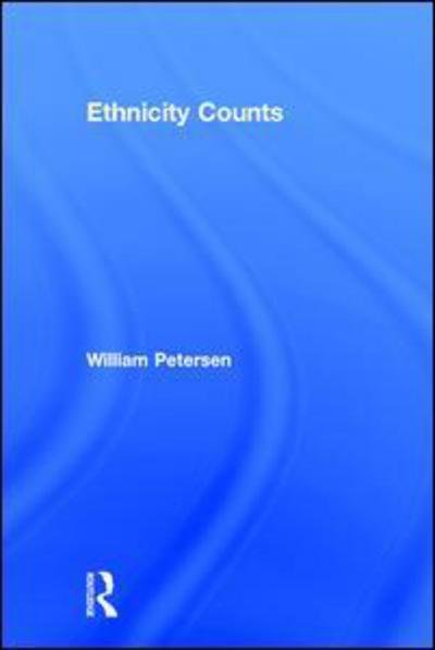 Cover for William Petersen · Ethnicity Counts (Hardcover Book) (1997)