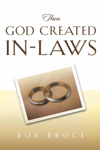 Cover for Robert Bruce · Then God Created In-laws (Taschenbuch) (2003)