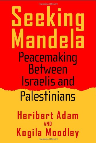 Cover for Heribert Adam · Seeking Mandela: Peacemaking Between Israelis and Palestinians (Politics History &amp; Social Chan) (Paperback Book) (2005)