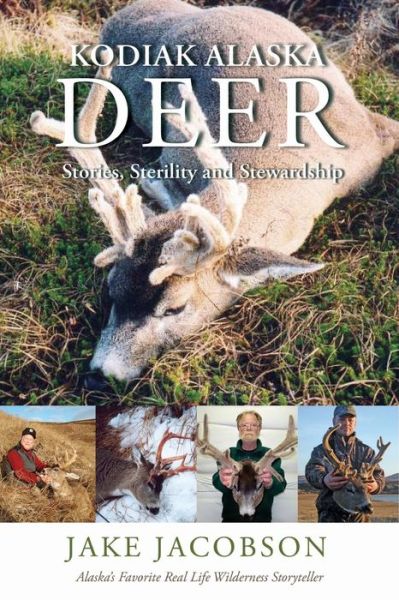 Kodiak Alaska Deer - Jake Jacobson - Boeken - Publication Consultants - 9781594337963 - 1 juli 2018