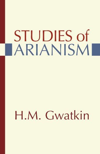 Cover for Henry Melvill Gwatkin · Studies of Arianism: Chiefly Referring to the Character and Chronology of the Reaction Which Followed the Council of Nicea (Taschenbuch) (2005)