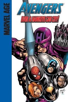 Cover for Jeff Parker · The Avengers: Even a Hawkeye Can Cry! (Marvel Age Avengers: Set 4) (Innbunden bok) (2014)