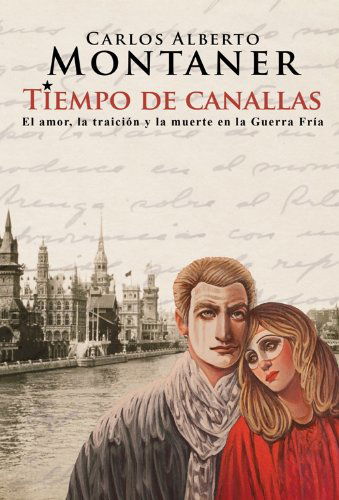 Cover for Carlos Alberto Montaner · Tiempo De Canallas (Paperback Book) [Spanish edition] (2014)