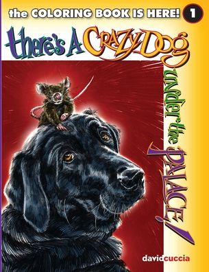 Cover for David Cuccia · There's A Crazy Dog Under the Palace! the COLORING BOOK! (Taschenbuch) (2022)