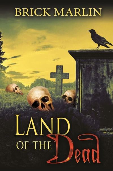 Cover for Brick Marlin · Land of the Dead (Paperback Book) (2015)