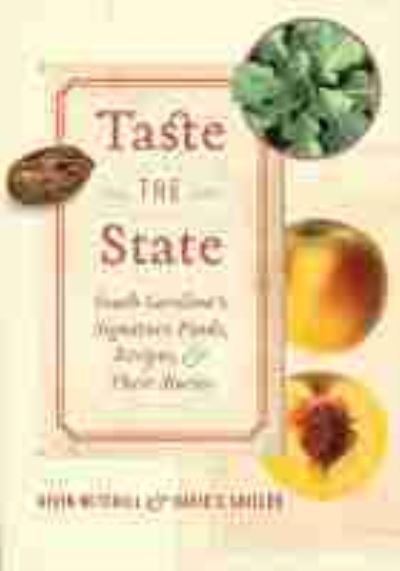 Cover for Kevin Mitchell · Taste the State: South Carolina's Signature Foods, Recipes, and Their Stories (Hardcover Book) (2021)