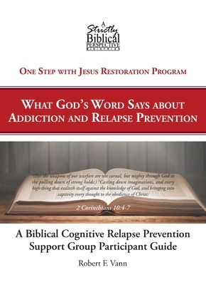 Cover for Robert F Vann · A Biblical Cognitive Relapse Prevention Support Group (Paperback Book) (2019)