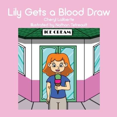 Cover for Cheryl Laliberte · Lily Gets a Blood Draw (Paperback Book) (2020)