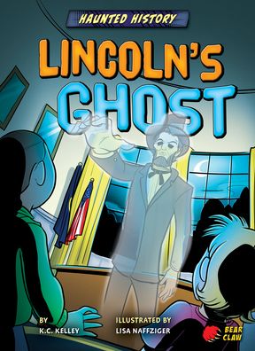 Cover for K. C. Kelley · Lincoln's Ghost (Book) (2021)