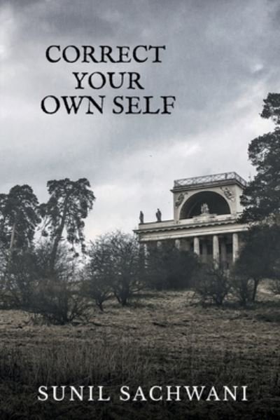 Cover for Sunil Sachwani · Correct Your Own Self (Bok) (2020)