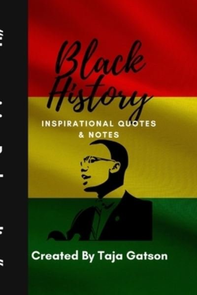 Cover for Taja Gatson · Black History Inspirational Quotes &amp; Notes (Paperback Book) (2022)