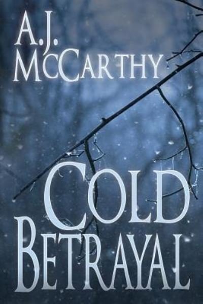 Cover for A J McCarthy · Cold Betrayal (Paperback Book) (2019)