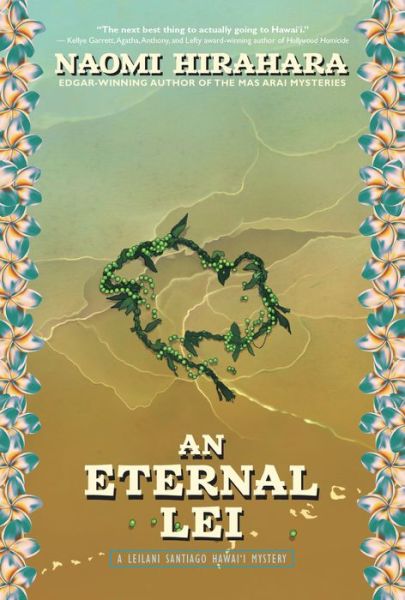 Cover for Naomi Hirahara · An Eternal Lei: A Leilani Santiago Hawai'i Mystery (Paperback Book) (2022)