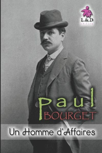 Cover for Paul Bourget · Un Homme d'Affaires (Paperback Book) (2019)