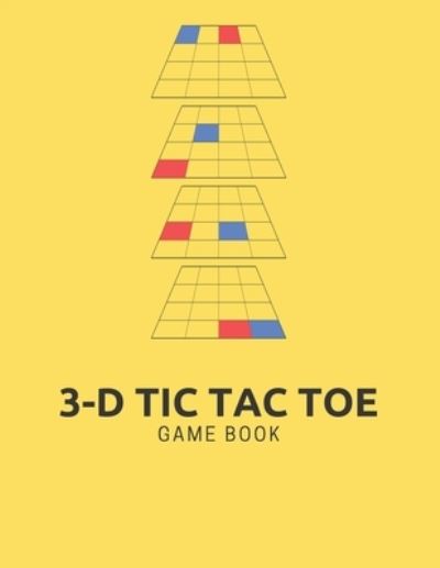 3-D Tic Tac Toe - Abookrush Writion - Książki - Independently Published - 9781698642963 - 9 października 2019