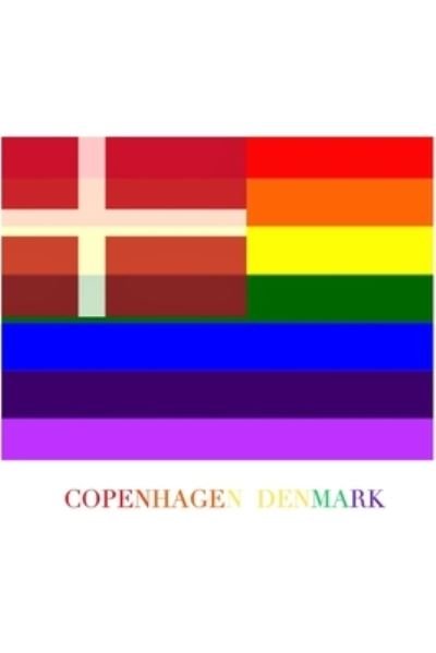 Sir Michael Huhn · COPENHAGEN DENMARK Gay pride flag blank journal (Paperback Book) (2020)
