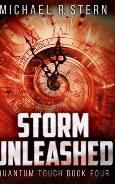 Cover for Michael R Stern · Storm Unleashed (Quantum Touch Book 4) (Hardcover Book) (2021)