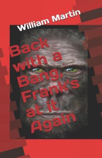 Cover for William Martin · Back with a Bang, Frank's at It Again (Taschenbuch) (2018)