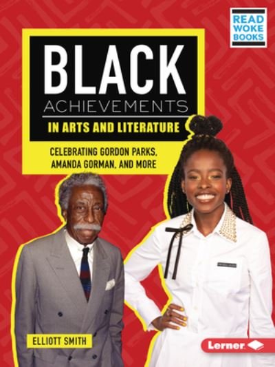 Black Achievements in Arts and Literature - Elliott Smith - Bücher - Lerner Publishing Group - 9781728499963 - 1. August 2023