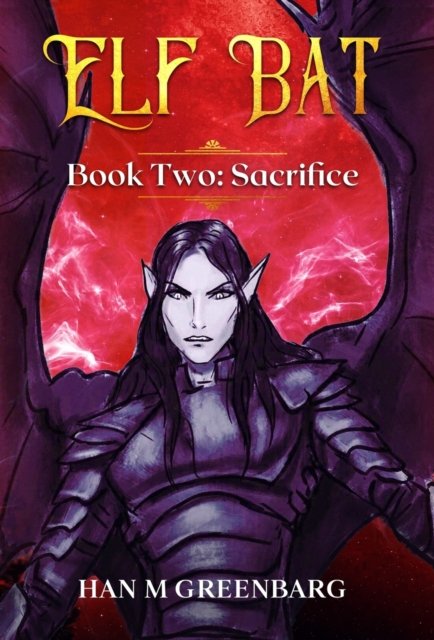 Cover for Han M Greenbarg · Elf Bat Book Two Sacrifice (Hardcover Book) (2021)