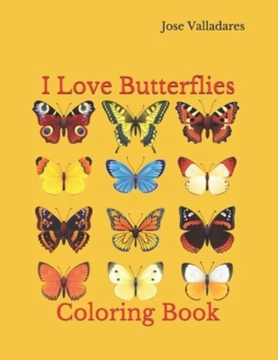 Cover for Jose Valladares · I Love Butterflies (Paperback Book) (2021)