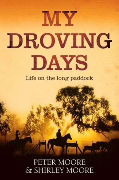 Cover for Peter Moore · My Droving Days (Taschenbuch) (2014)