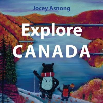 Jocey Asnong · Explore Canada (Paperback Book) (2023)