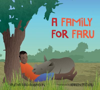 Cover for Anitha Rao-Robinson · A Family for Faru (Hardcover Book) (2020)