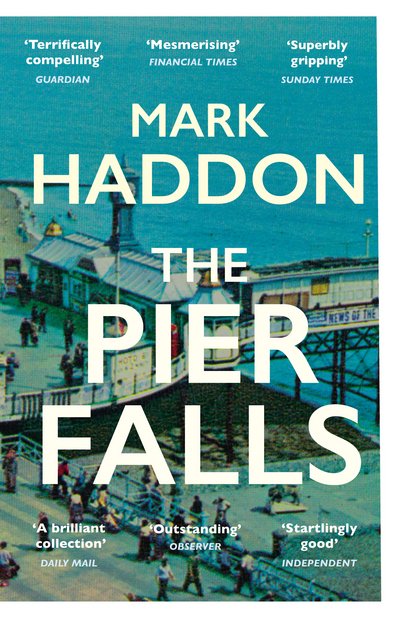 Cover for Mark Haddon · The Pier Falls (Paperback Book) (2017)
