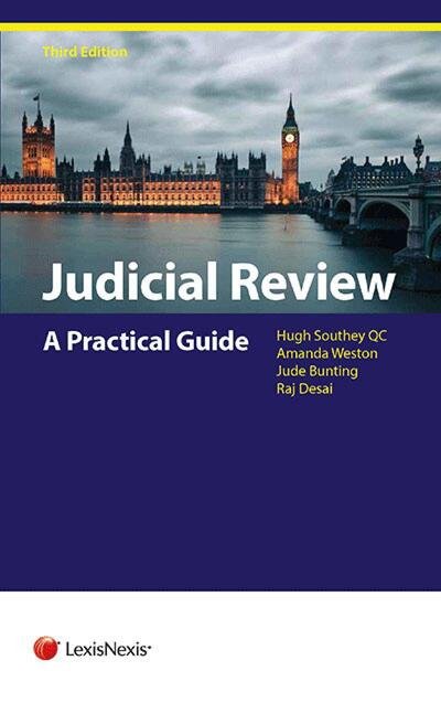 Cover for Bunting, Jude (Barrister, Doughty Street Chambers) · Judicial Review: A Practical Guide (Paperback Book) [3 Revised edition] (2017)