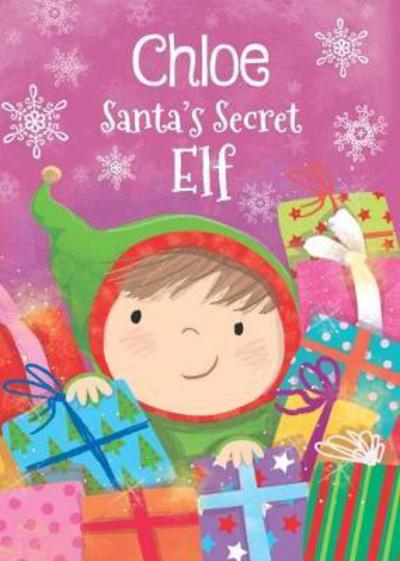 Cover for Katherine Sully · Chloe - Santa's Secret Elf (Hardcover Book) (2017)