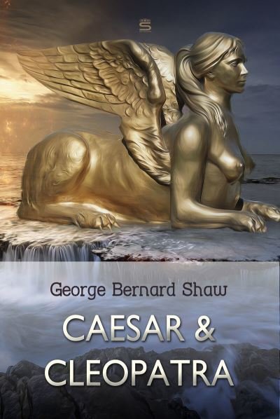 Cover for George Bernard Shaw · Caesar and Cleopatra (Taschenbuch) (2018)