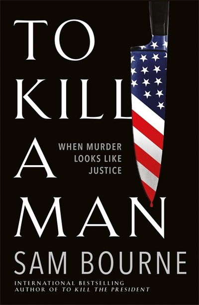 Cover for Sam Bourne · To Kill a Man (Paperback Book) (2021)