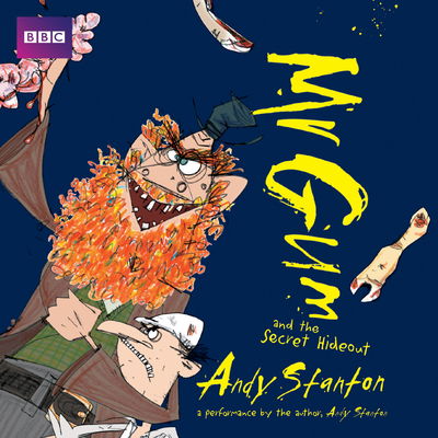 Cover for Andy Stanton · Mr Gum and the Secret Hideout: Children’s Audio Book: Performed and Read by Andy Stanton (8 of 8 in the Mr Gum Series) - Mr Gum (Hörbuch (CD)) [Unabridged edition] (2018)