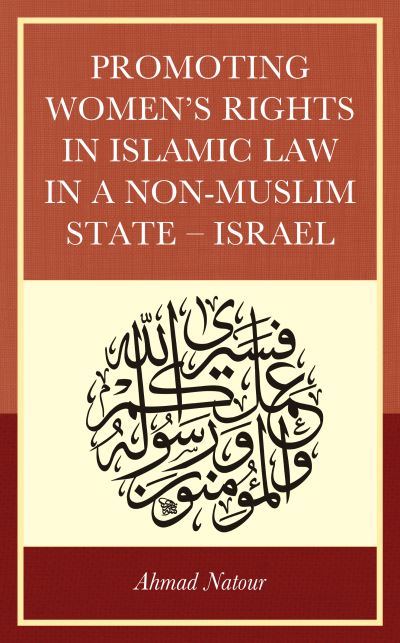 Cover for Ahmad Natour · Promoting Women’s Rights in Islamic Law in a Non-Muslim State – Israel (Hardcover Book) (2021)