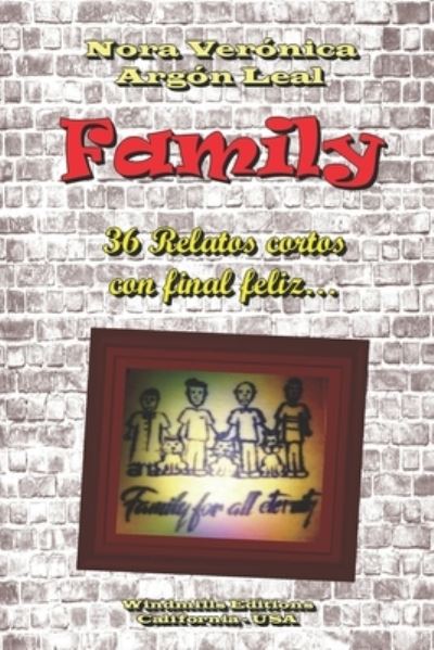 Family - Nora Veronica Argon Leal - Books - Windmills Editions - 9781794784963 - December 16, 2019