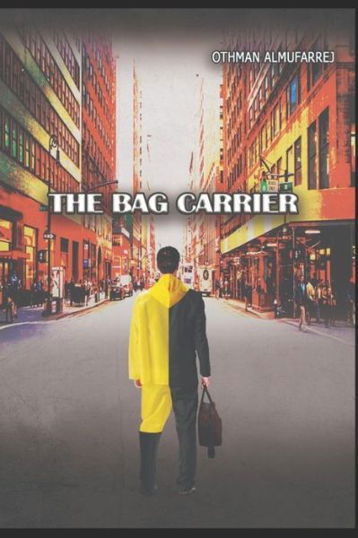 Cover for Othman Al Mufarrej · The Bag Carrier (Paperback Book) (2019)