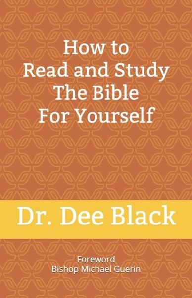 Cover for Dee Black · How To Read and Study The Bible For Yourself (Paperback Book) (2019)