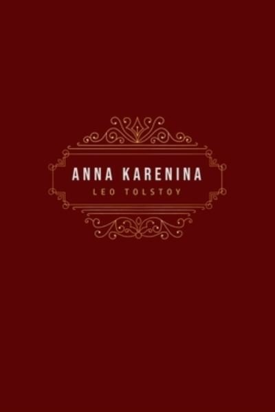 Anna Karenina - Leo Tolstoy - Books - Public Public Books - 9781800601963 - May 10, 2020