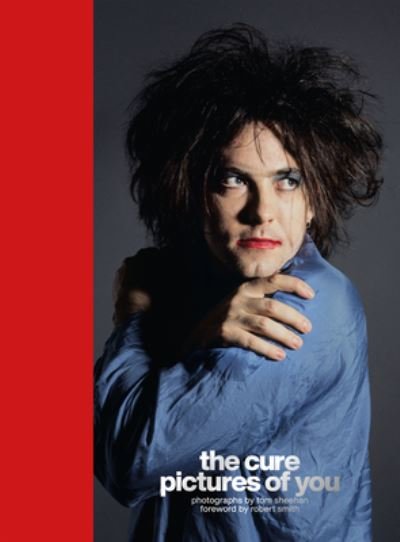 Cover for Tom Sheehan · The Cure - Pictures of You: Foreword by Robert Smith (Hardcover Book) (2022)
