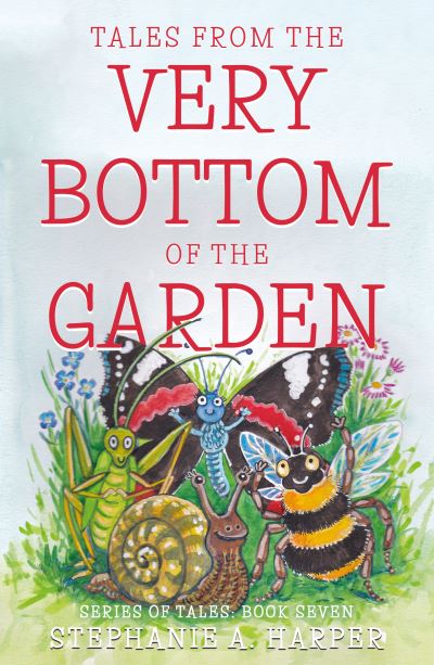 Cover for Stephanie A. Harper · Tales from the Very Bottom of the Garden (Paperback Book) (2022)